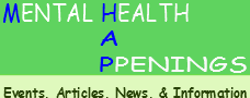 Mental Health Happenings: Events, Articles, News, & Information